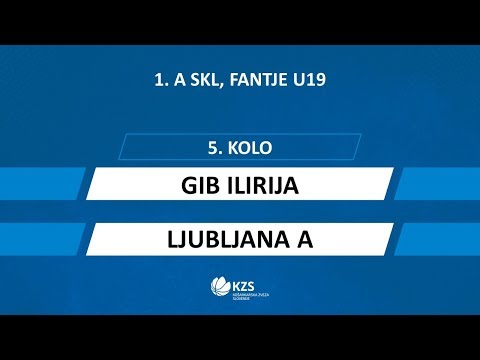 GIB Ilirija : Ljubljana A - 5. kolo - 1. A SKL za fante U19 - Sezona 2019/20 - 2/4
