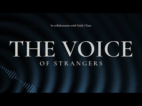 The Voice of Strangers