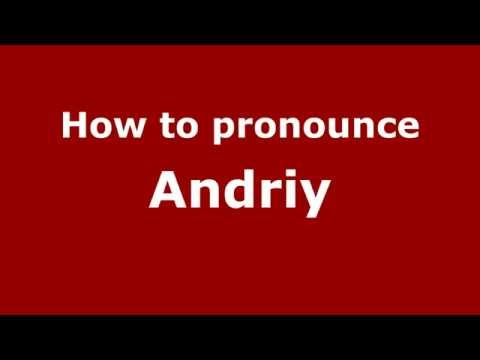 How to pronounce Andriy