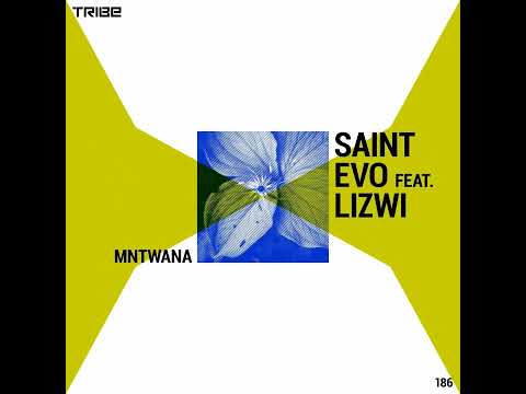 Saint Evo - Mntwana feat. Lizwi (Original Mix) | Afro House Source | #afrohouse #afrodeep #afrotech