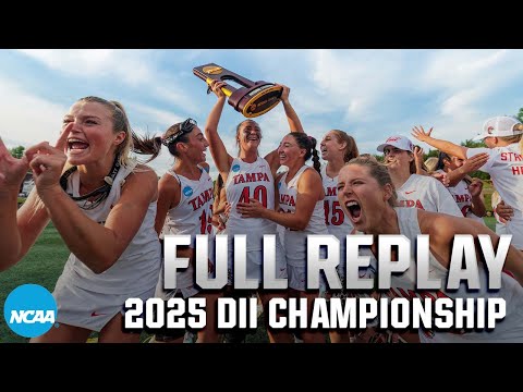 Tampa vs. Adelphi: 2025 NCAA DII women's lacrosse championship | FULL REPLAY