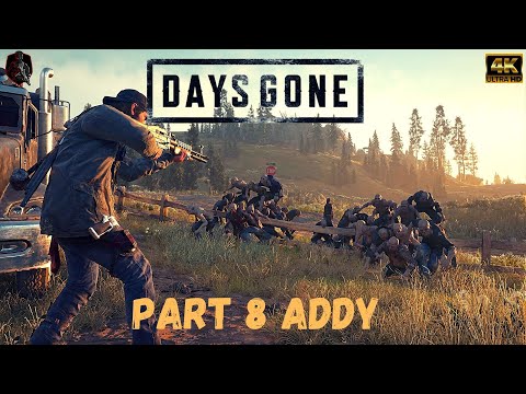 DAYS GONE Walkthrough Gameplay Part 8 Addy