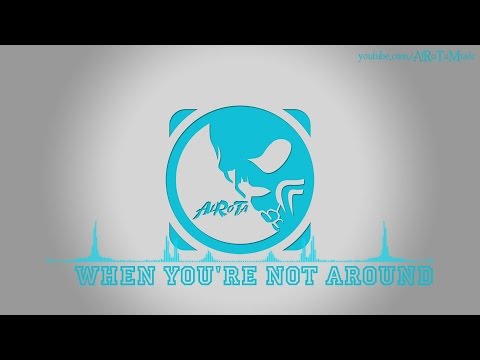 When You're Not Around by Sebastian Forslund - [Pop Music]