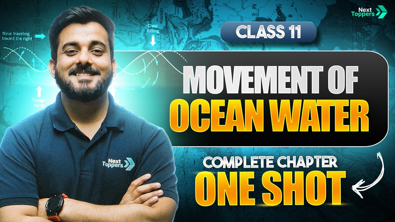 Movement of Ocean Water Class 11 One Shot | NCERT Geography Full Chapter-14 Revision | CBSE 2024-25