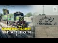 Khanewal Railway Station L Travelling Experience L Journey From Karachi To Faisalabad 2022