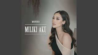 Download lagu Miliki Aku mp3 Download lagu Miliki Aku mp3