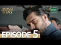 Amanat (Legacy) - Episode 5 | Urdu Dubbed | Season 1 [ترک ٹی وی سیریز اردو میں ڈب]