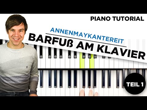 Barfuß am Klavier - Annenmaykantereit - Piano Tutorial - Klavier lernen - Teil 1