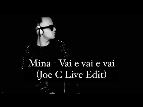 Mina - Vai e vai e vai (Joe C Live Edit)