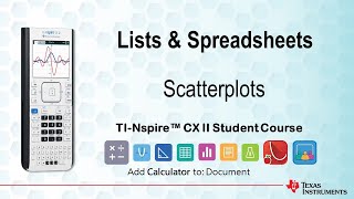 Scatterplots | TI-Nspire CX II | Getting Started Series – Lists & Spreadsheets