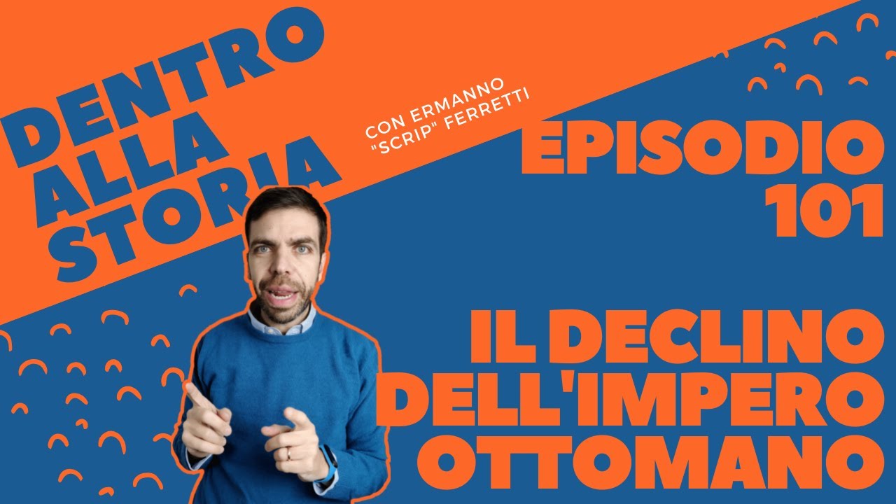 Il declino dell'Impero Ottomano tra '600 e '700 [Dentro alla storia, episodio 101]
