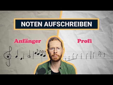 So schreibt man Noten auf... IN SCHÖN!