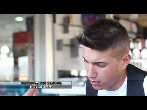 Ivan Foro Feat Enzo Caradonna    Si 'o core e papa'    Video ufficiale 2013