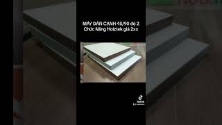 MÁY DÁN CẠNH 45/90 độ 2 Chức Năng Holztek giá 2xx