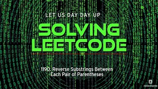 Download the video "力扣1190反转括号内字符串题解Solving Leetcode Problem 1190. Reverse Substrings Between Each Pair of Parentheses"