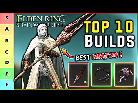 Top 10 BUILDS in Elden Ring SOTE ✅ | Ranked After Last Patch