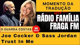 Joe Cocker &amp; Sass Jordan - Trust In Me - Tradução