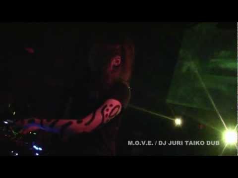 M.O.V.E.(34) DJ JURI 太鼓DUB 2012.5.25 札幌アシッドルーム