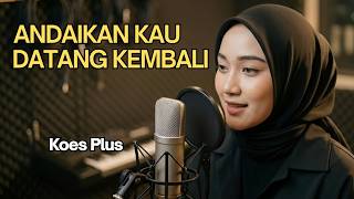 Download lagu ANDAIKAN KAU DATANG KEMBALI - KOES PLUS | Reggae Cover by Ameera mp3