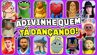 ADIVINHE QUEM TÁ DANÇANDO!💃🎵 Não Choraxx, Neymar, Enaldinho, Rato Milton, Ana Castela, Bobbie Goods