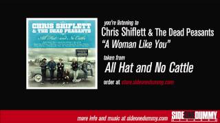 Chris Shiflett & The Dead Peasants - A Woman Like You