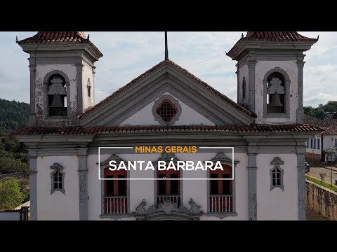 SANTA BÁRBARA | Minas Gerais | Projeto Minas Cidades Históricas | EPISÓDIO 09