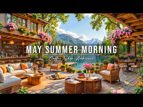 Calm May Summer Morning ☀ Outdoor Coffee Shop Ambience & Smooth Jazz Instrumental Music for Studying