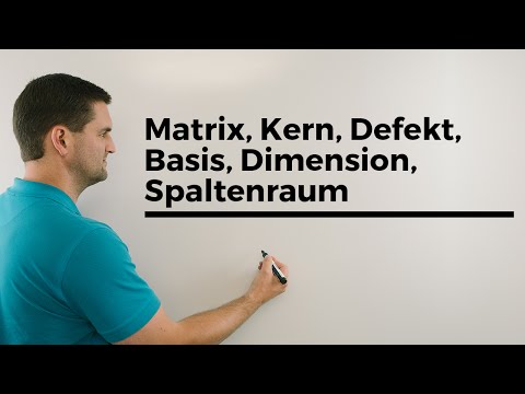 Matrix, Kern, Defekt, Basis, Dimension, Spaltenraum, Beispiel | Mathe by Daniel Jung