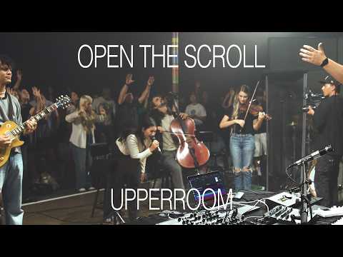 Open The Scroll (Only You Are Worthy) - UPPERROOM | Elyssa Figueroa & Raffi Greco