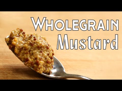 How to Make Mustard * Lovely Homemade Wholegrain Mustard * Simple and Delicious and Wonderfully Easy