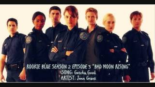 Rookie Blue S02E03 - Getcha Good by Jenn Grant