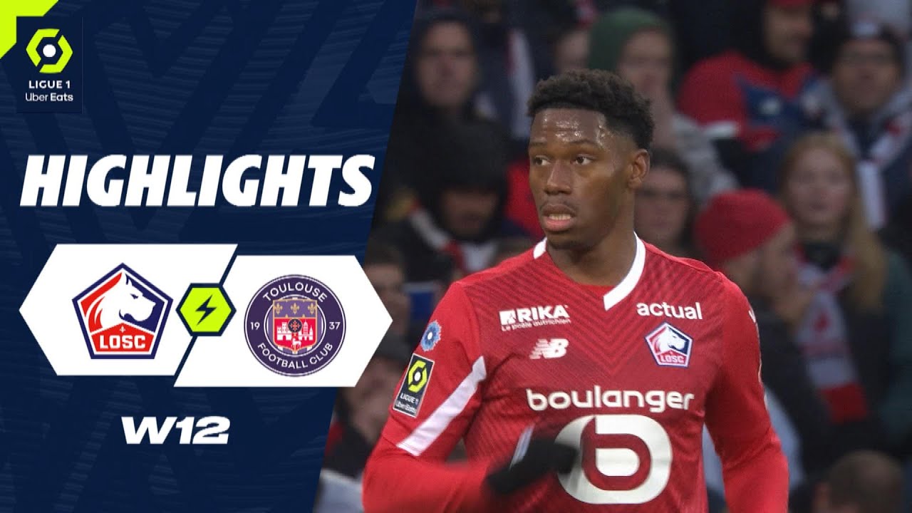 LOSC Lille vs Toulouse highlights