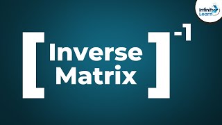 Inverse of a Matrix | Don't Memorise