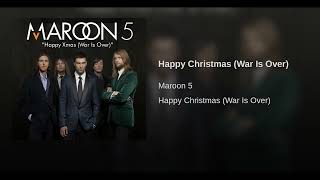 Happy Christmas (War Is Over) - Maroon 5