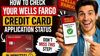 How to check your Wells Fargo credit card application status