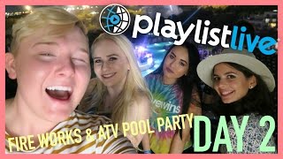 Playlist Live Day 2: Panels, Fireworks and ATV Pool Party || MasonZinszer