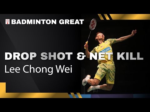 Drop Shot and Net Kill from the Maestro Lee Chong Wei
