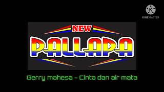 Download lagu Cinta dan air mata - gerry mahesa new pallapa mp3