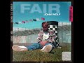 John Wolf FAIR Official Audio Lyrics In Description If The World Stops Moving Tonight