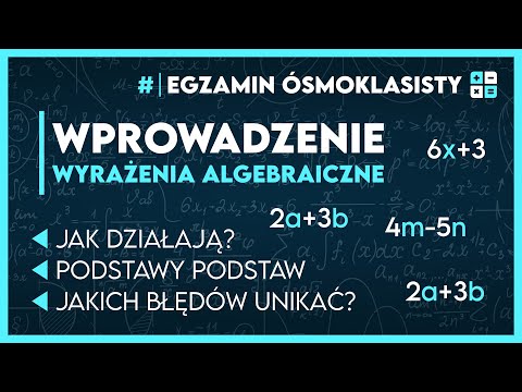 Wyrazenia Algebraiczne Klasa 1 Technikum Sprawdzian Wprowadzenie do... WYRAŻENIA ALGEBRAICZNE - Egzamin Ósmoklasisty 2024