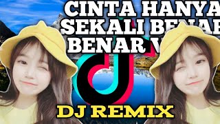 Download lagu DJ CINTA HANYA SEKALI REMIX FULL BASS TIK TOK VIRA... mp3