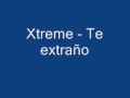 Xtreme- Te Extraño (Bachata).wmv 