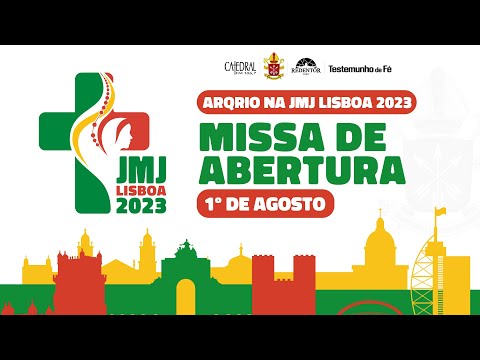 Missa de Abertura | JMJ LISBOA-2023 | ArqRio | 01/08/2023