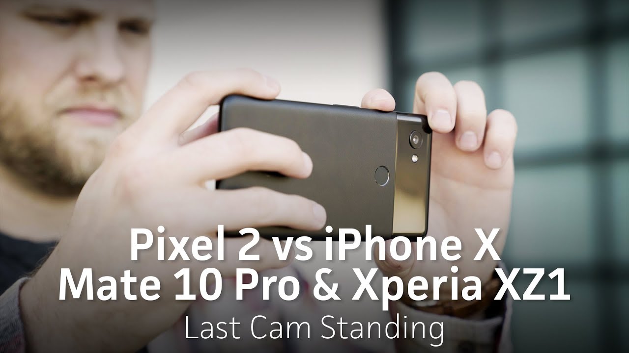 Pixel 2 vs iPhone X, Mate 10 Pro & Xperia XZ1 camera test | Last Cam Standing IX