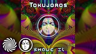 Tokujoros - Shave It (Shiva Tree & Sub6 Remix)