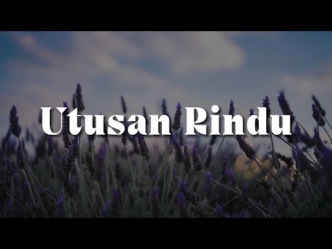Utusan Rindu (Lirik)  - Spin,  Kris,  Iklim