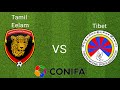 2025 Conifa Asia Cup Tamil Eelam Vs Tibet