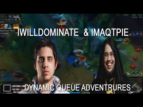 IMAQTPIE & IWILLDOMINATE Dynamic Queue Adventures ft.  Dyrus, Annie Bot