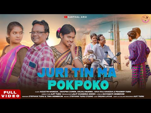 JURI TIN MA POKPOKO || FULL VIDEO ||  STEPHAN TUDU & TINA || AGUSTIN  & SWAPNA || NEW SANTHALI SONG