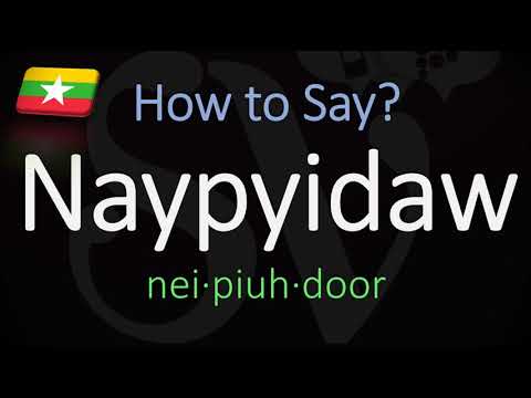 How to Pronounce Naypyidaw, Myanmar? (CORRECTLY) Capital City Name Pronunciation